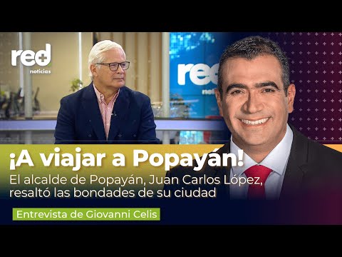 “Hay que creer en Popayán”, Juan Carlos López resaltó las bondades de su ciudad | Red+