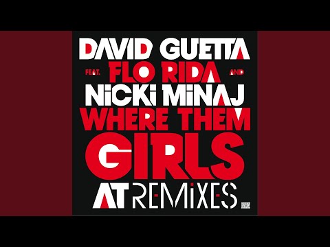 Where Them Girls At (feat. Nicki Minaj & Flo Rida) (Nicky Romero Remix)