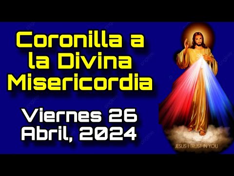 Coronilla al Señor de la Divina Misericordia EN VIVO | Viernes 26 de Abril, 2024 - Animando Tu Misa