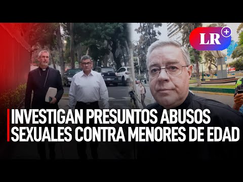 CASO SODALICIO: investigan presuntos ABUSOS SEXUALES contra MENORES de edad en el Perú | #LR