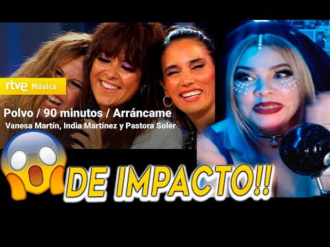 Reacción | Vanesa Martín con India Martínez y Pastora Soler - POLVO, 90 MINUTOS y ARRANCAME  | Bel