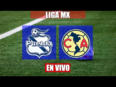 PUEBLA VS AMERICA EN VIVO | LIGA MX CLAUSURA JORNADA 1 | 07/01/2022