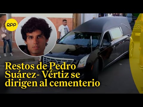 Cuerpo de Pedro Suárez-Vértiz partió al cementerio donde será cremado