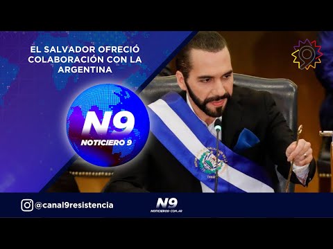 EL SALVADOR OFRECIÓ COLABORACIÓN CON LA ARGENTINA  - NOTICIERO 9