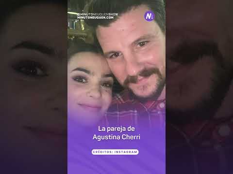 La pareja de Agustina Cherri  - Minuto Neuquén Show