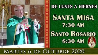 SANTA MISA DE HOY Y ROSARIO - Martes 6 de Octubre 7:30AM - POR TUS INTENCIONES