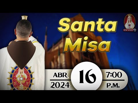 Santa Misa en Caballeros de la Virgen, 16 de abril de 2024  7:00 p.m.