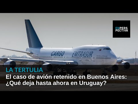 El caso de avión retenido en Buenos Aires: ¿Qué deja hasta ahora en Uruguay?