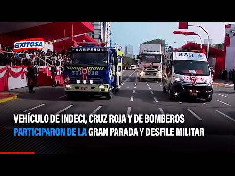 Vehículo de Indeci, Cruz Roja y de Bomberos participaron de la Gran Parada y Desfile Militar