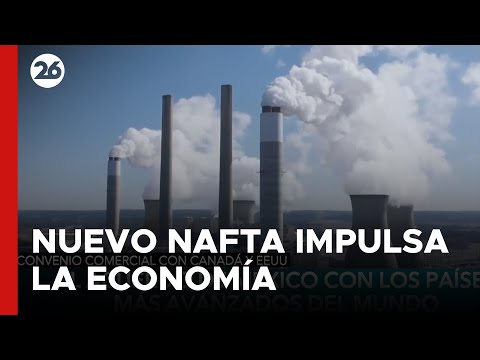 MÉXICO | El nuevo NAFTA que impulsa la economía