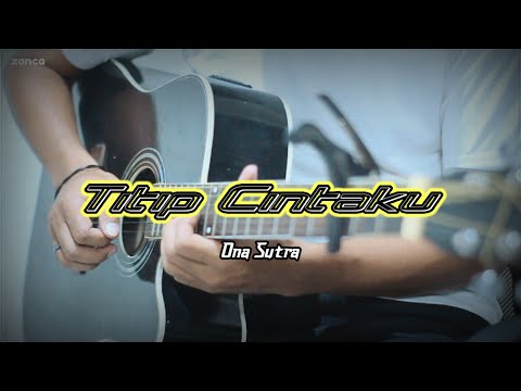 Titip Cintaku - ONA SUTRA ( Cover By Zanca)