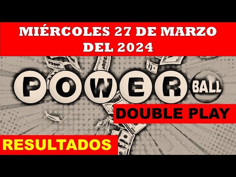RESULTADO POWERBALL DOUBLE PLAY DEL MIÉRCOLES 27 DE MARZO DEL 2024 /LOTERÍA DE ESTADOS UNIDOS/