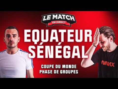 Equateur - Sénégal / Le Match en direct (Coupe du Monde)