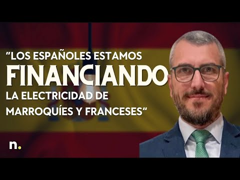 “Los españoles estamos financiando la electricidad de marroquíes y franceses”. Lorenzo Ramírez