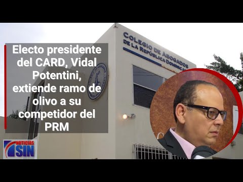 Electo presidente del CARD, Vidal Potentini, extiende ramo de olivo a su competidor del PRM
