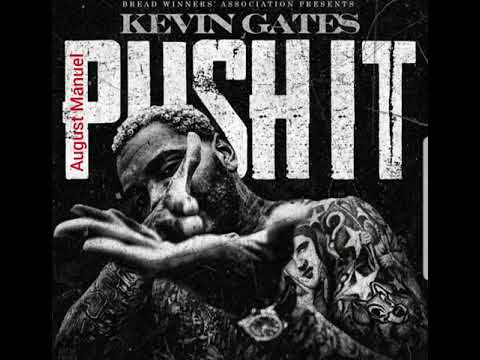 Kevin Gates - Push It (Official Audio)