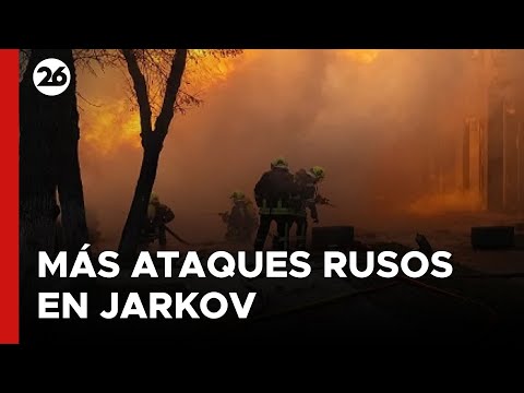 GUERRA RUSIA - UCRANIA | Continúan los ataques rusos a Járkov