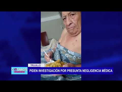 Trujillo: Piden investigación tras presunta negligencia médica