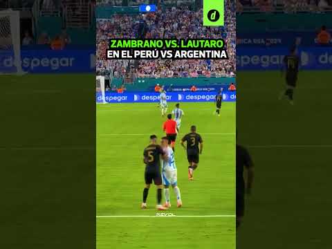 Así fue el cruce entre LAUTARO MARTÍNEZ vs CARLOS ZAMBRANO durante el ARGENTINA 2-0 PERÚ | Depor