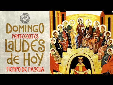 ? LAUDES DE HOY 28 DE MAYO, SOLEMNIDAD DE PENTECOSTÉS  Camino Neocatecumenal