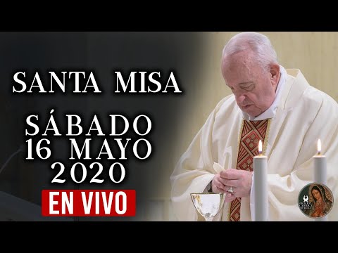 Santa Misa de Hoy Sábado 16 de mayo de 2020// con el Papa Francisco//DIA DE LAS MADRES