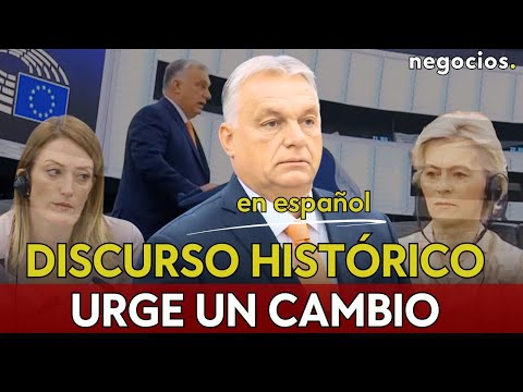 Hay que cambiar la Unión Europea. DISCURSO HISTÓRICO DEL LÍDER DE HUNGRÍA ANTE VON DER LEYEN