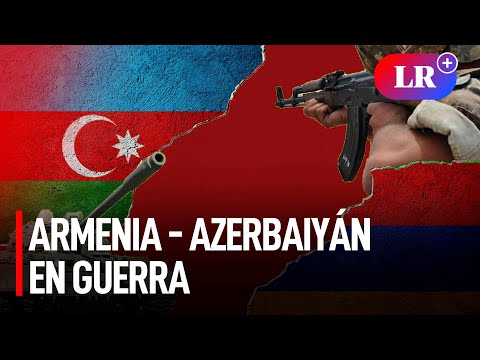 Armenia y Azerbaiyán en conflicto | Una Guerra de décadas