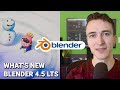 What's New in Blender 4.5 LTS! Official Overview