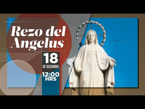 Ángelus, viernes 18/12/2020