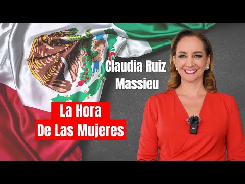 LA HORA DE LAS MUJERES: CLAUDIA RUÍZ MASSIEU