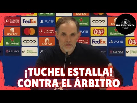 TUCHEL ESTALLA CONTRA EL ÁRBITRO DEL REAL MADRID VS BAYERN DE MUNICH DE LA CHAMPIONS LEAGUE