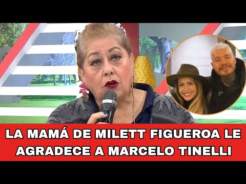 La mamá de Milett Figueroa le agradece a Marcelo Tinelli por defender a su hija