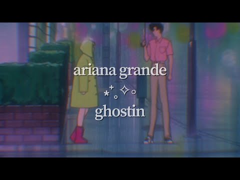 Ariana Grande - ghostin (visual lyric video)