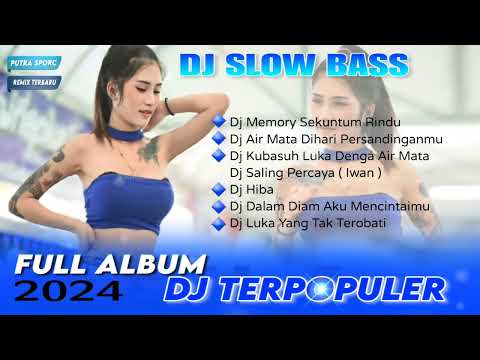 DJ SLOWBASS TERBARU 2024 || DJ MEMORI SEKUNTUM RINDU || FULL ALBUM TERPOPULER LAGU MALAYSIA VIRAL