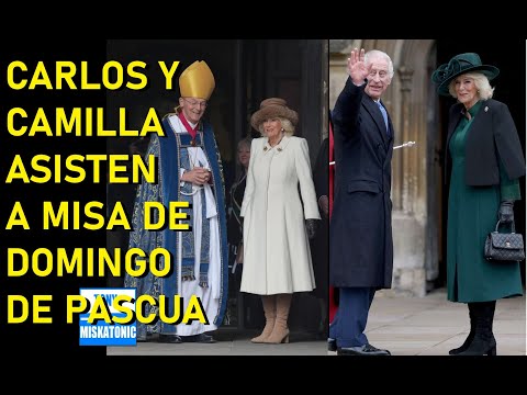 CARLOS III Y CAMILLA ASISTEN A MISA DE DOMINGO DE PASCUA.