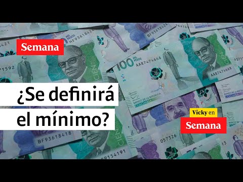 ¿Habrá concertación para el salario mínimo 2023? | Vicky en Semana