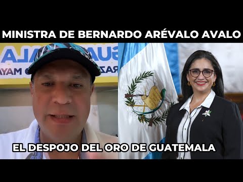 ORLANDO BLANCO AFIRMA QUE LA MINISTRA DE AMBIENTE AVALO EL DESPOJO DEL ORO DE GUATEMALA
