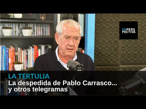 La despedida de Pablo Carrasco... y otros telegramas