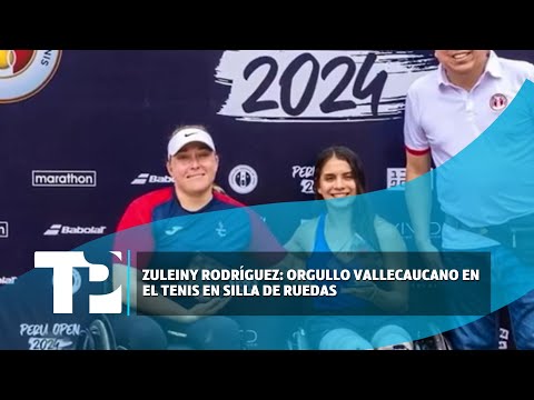 Zuleiny Rodríguez: Orgullo Vallecaucano en el Tenis en silla de ruedas I25.03.2024I TP Noticias
