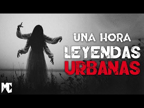 1 Hora de Leyendas Urbanas ? MundoCreepy