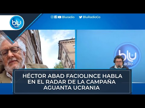 Héctor Abad Faciolince habla en #ElRadar de la campaña aguanta Ucrania