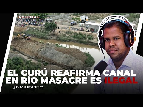 ERNESTO JIMÉNEZ EL GURÚ REAFIRMA CANAL EN RÍO MASACRE ES ILEGAL