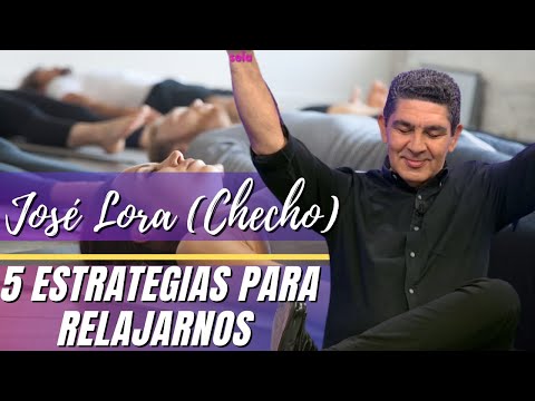 5 estrategias para relajarnos, aquí En Conexiones con José Lora (Checho)