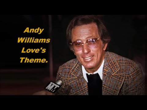 Andy Williams........Love's Theme.