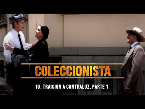 Coleccionista T2 | Traición a contraluz. Parte 2