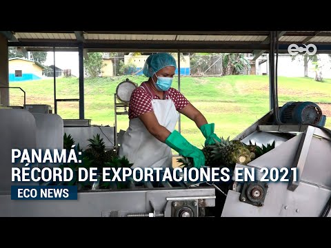 Panamá cerró 2021 con récord en sus exportaciones | ECO News