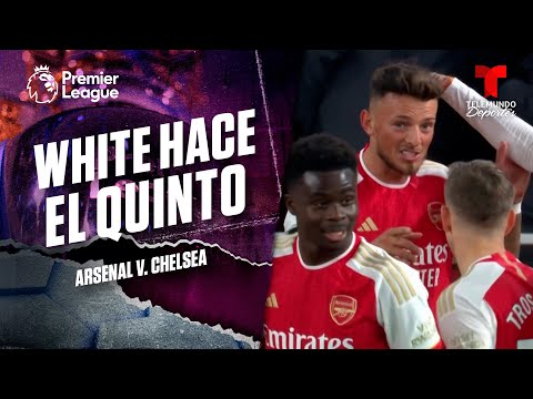Doblete de White y manita Gunner - Arsenal v. Chelsea | Premier League | Telemundo Deportes