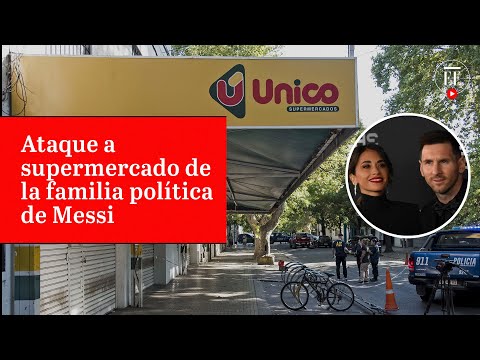 Amenazan a Messi por medio de ataque a supermercado de la familia de Antonella | El Espectador