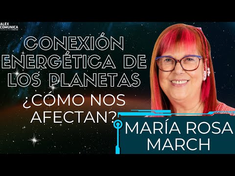 CONEXIÓN ENERGÉTICA DE LOS PLANETAS: ¿CÓMO NOS AFECTAN?, con Maria Rosa March  AlexComunicaTV