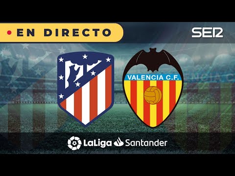 ??ATLETI - VALENCIA EN DIRECTO | ? La Liga en vivo